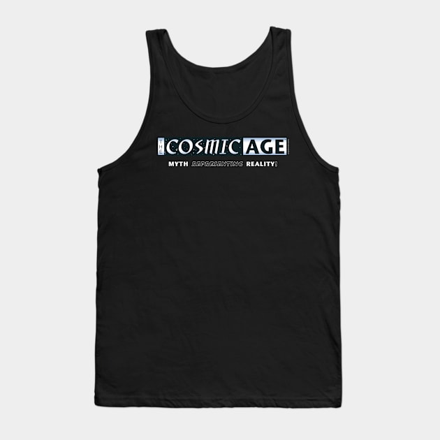 The Cosmic Age! Myth Representing Reality! Tank Top by marlowinc